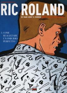 Come realizzare un omicidio perfetto. Le nuove inchieste di Ric Roland vol.3.pdf