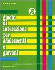 Giochi di interazione per adolescenti e giovani vol.2.pdf