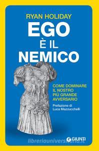 Ebook Ego è il nemico di Holiday Ryan edito da Giunti
