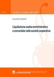 Liquidazione coatta amministrativa e concordato nelle società cooperative.pdf