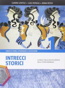 Intrecci storici. Ediz. plus. Per le Scuole superiori. Con e-book. Con espansione online vol.1.pdf