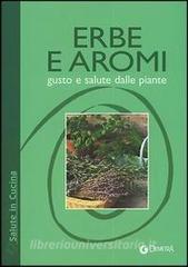 Erbe e aromi. Gusto e salute dalle piante.pdf
