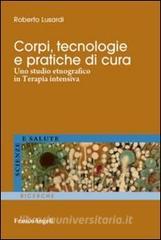 Corpi, tecnologie e pratiche di cura. Uno studio etnografico in terapia intensiva.pdf