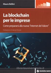 La blockchain per le imprese. Come prepararsi alla nuova «internet del valore».pdf