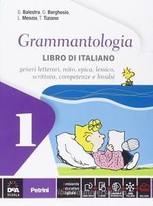 Grammantologia. Grammatica di italiano. Per la Scuola media. Con e-book. Con espansione online. Con libro vol.1.pdf