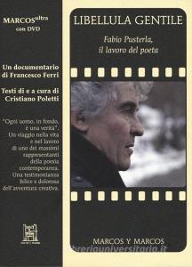 Libellula gentile. Fabio Pusterla, il lavoro del poeta. Con DVD video.pdf