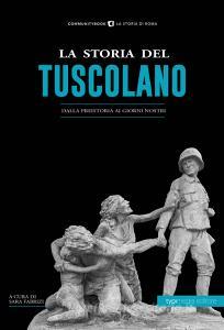 La storia del tuscolano. Dalla preistoria ai giorni nostri.pdf