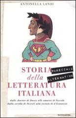 Storia (parecchio alternativa) della letteratura italiana: dalle sbornie di Dante alle amanti di Foscolo, dalla sorella di Pascoli alla costola di DAnnunzio.pdf