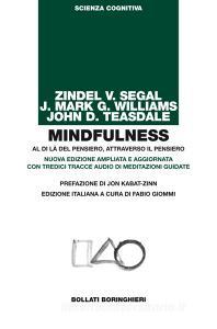 Mindfulness. Al di là del pensiero, attraverso il pensiero. Nuova edizione ampliata e aggiornata con tredici tracce audio di meditazioni guidate.pdf