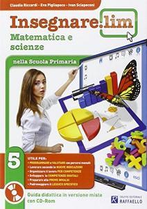 Insegnare Lim. Matematica e scienze. Per la 5ª classe elementare.pdf