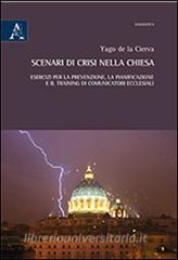 Scenari di crisi nella Chiesa. Esercizi per la prevenzione, la pianificazione e il training di comunicatori ecclesiali.pdf