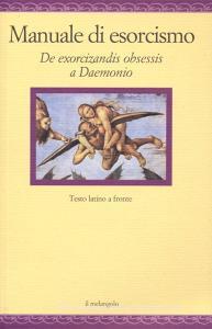 Manuale di esorcismo. De exorcizandis obsessis a Daemonio. Testo latino a fronte.pdf