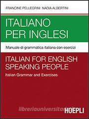 Italiano per inglesi. Manuale di grammatica italiana con esercizi.pdf