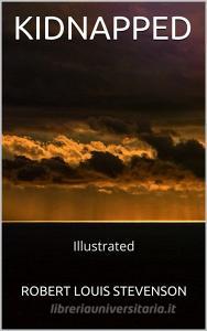 Libro Ebook Kidnapped - Illustrated di Robert Louis Stevenson di Youcanprint