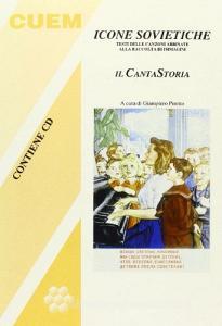 Icone sovietiche. Il cantastoria. Testi delle canzoni abbinate alla raccolta di immagini. Con CD Audio.pdf