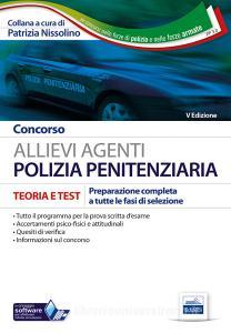Concorso allievi agenti polizia penitenziaria. Teoria e test per la preparazione a tutte le prove... Ruolo maschile e femminile. Con software di simulazione.pdf