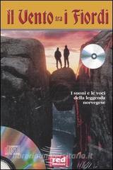 Il vento tra i fiordi. I suoni e le voci della leggenda norvegese. Con CD Audio.pdf