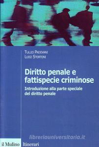 Diritto penale e fattispecie criminose. Introduzione alla parte speciale del diritto penale.pdf