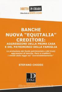 Banche nuova «Equitalia», creditori: aggressione della prima casa e del patrimonio della famiglia.pdf