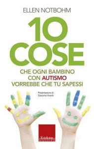 10 cose che un bambino con autismo vorrebbe che tu sapessi.pdf