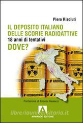 Il deposito italiano delle scorie italiane. 18 anni di tentativi.pdf
