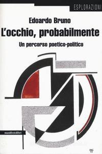 L occhio, probabilmente. Un percorso poetico-politico.pdf