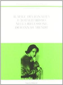 Il male tra banalità e totalitarismo nella riflessione di Hannah Arendt.pdf