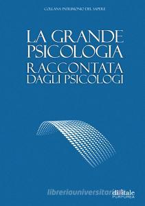 La grande psicologia raccontata dagli psicologi.pdf
