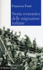 Storia economica delle migrazioni italiane.pdf