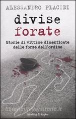 Divise forate. Storie di vittime dimenticate delle forze dellordine.pdf