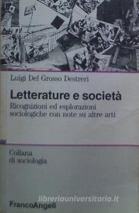 Letterature e società. Ricognizioni ed eslporazioni sociologiche con note su altre arti.pdf