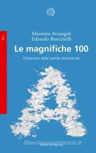 Le magnifiche 100. Dizionario delle parole immateriali.pdf