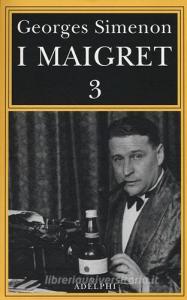 I Maigret: La balera da due soldi-Lombra cinese-Il caso Saint-Fiacre-La casa dei fiamminghi-Il porto delle nebbie vol.3.pdf