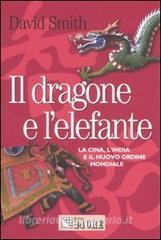 Il dragone e lelefante. La Cina, lIndia e il nuovo ordine mondiale.pdf