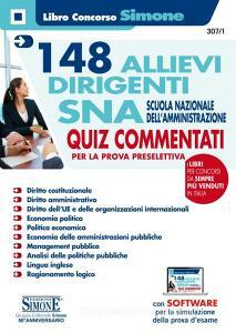148 allievi dirigenti SNA (Scuola Nazionale dellAmministrazione). Quiz commentati per la prova preselettiva. Con software per la simulazione della prova desame.pdf