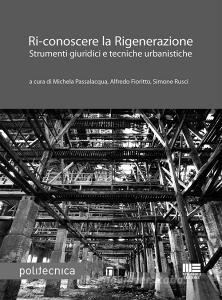Ri-conoscere la rigenerazione. Strumenti giuridici e tecniche urbanistiche.pdf