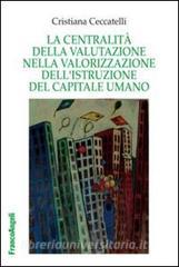 La centralità della valutazione nella valorizzazione dellistruzione del capitale umano.pdf