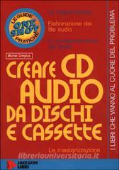 Creare CD audio da dischi e cassette.pdf