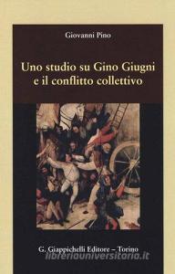 Uno studio su Gino Giugni e il conflitto collettivo.pdf