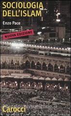 Sociologia dellIslam. Fenomeni religiosi e logiche sociali.pdf