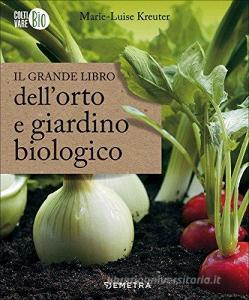 Il grande libro dellorto e giardino biologico.pdf