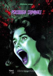 Ebook Psicologia criminale di Michele Longo edito da Tiemme Edizioni Digitali