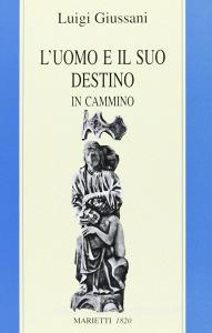 L uomo e il suo destino. In cammino.pdf