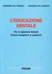 L educazione dentale. Per le igieniste dentali (come insegnare ai pazienti).pdf