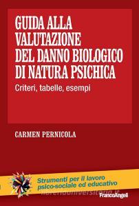 Guida alla valutazione del danno biologico di natura psichica. Criteri, tabelle, esempi.pdf