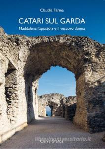 Catari sul Garda. Maddalena lapostola e il vescovo donna.pdf