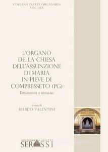 L organo della chiesa dellAssunzione di Maria in Pieve di Compresseto (PG). Descrizione e restauro.pdf