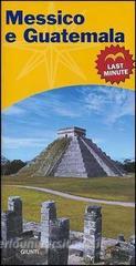 Messico e Guatemala. Last minute.pdf
