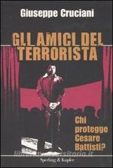 Gli amici del terrorista. Chi protegge Cesare Battisti?.pdf