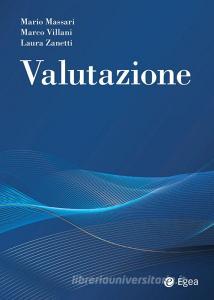Ebook Valutazione di Mario Massari, Marco Villani, Laura Zanetti edito da Egea